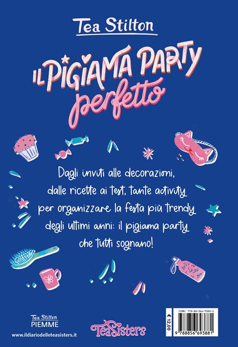 Il pigiama party perfetto. Come organizzare una festa indimenticabile in 10 mosse. Ediz. a colori - Tea Stilton - 2