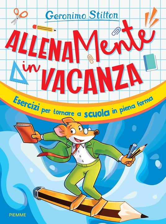 AllenaMente in vacanza. Esercizi per tornare a scuola in piena forma - Geronimo Stilton - copertina