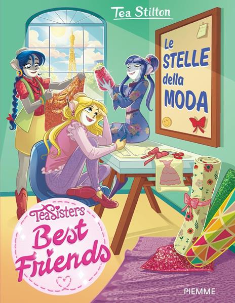 Le stelle della moda. Best friends - Tea Stilton - copertina