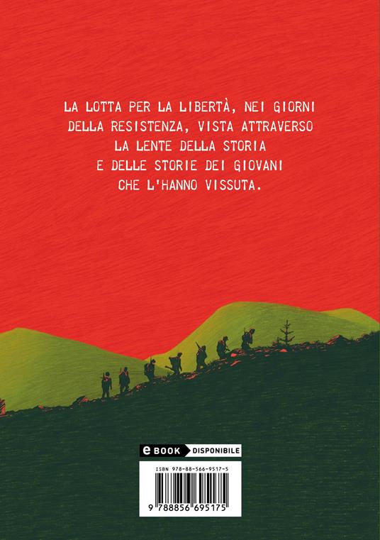 Per la libertà. Raccontare oggi la Resistenza - Stefano Garzaro - 2