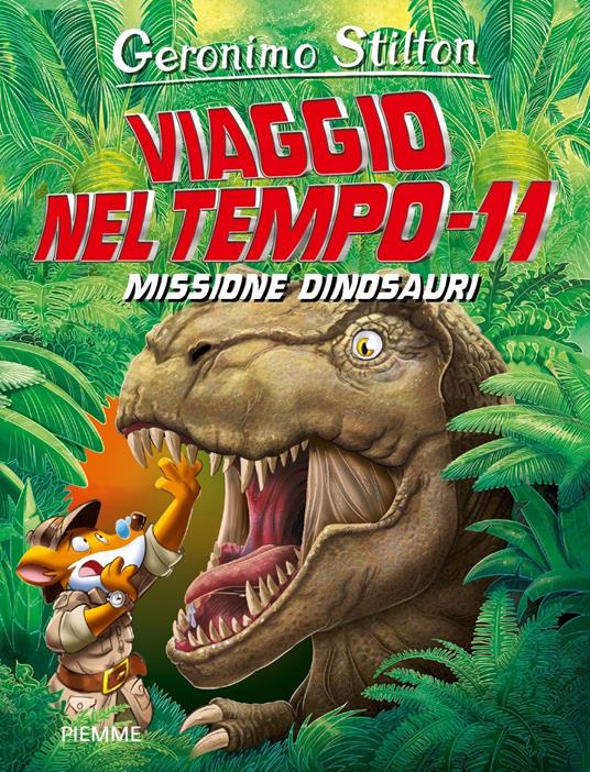 Missione dinosauri. Viaggio nel tempo 11 - Geronimo Stilton - copertina