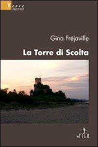 La torre di Scolta - Gina Fréjaville - copertina