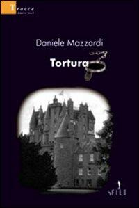 Tortura - Daniele Mazzardi - copertina