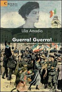 Guerra! Guerra! - Lilia Amadio - copertina