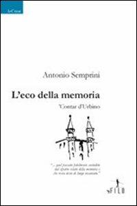L' eco della memoria Contar d'Urbino - Antonio Semprini - copertina