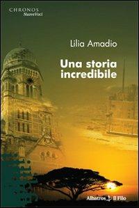 Una storia incredibile - Lilia Amadio - copertina