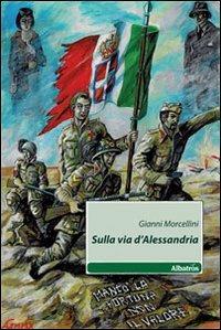 Sulla via d'Alessandria - Gianni Morcellini - copertina