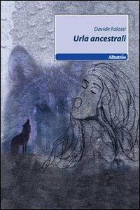 Urla ancestrali - Davide Falossi - copertina