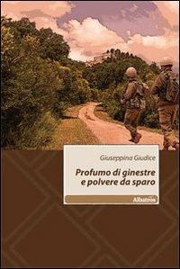 Profumo di ginestre e polvere da sparo - Giuseppina Giudice - copertina