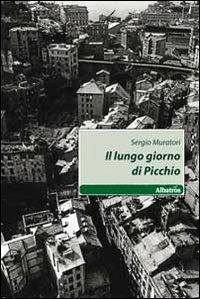 Il lungo giorno di Picchio - Sergio Muratori - copertina