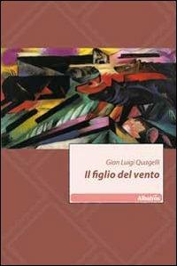 Il figlio del vento - Gian Luigi Quagelli - copertina