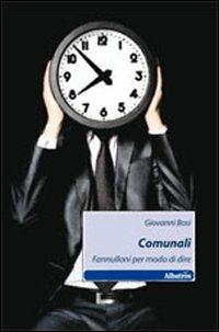 Comunali. Fannulloni per modo di dire - Giovanni Bosi - copertina