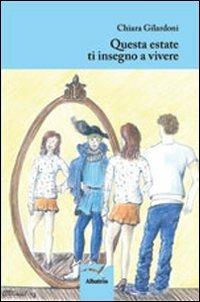 Questa estate ti insegno a vivere - Chiara Gilardoni - copertina