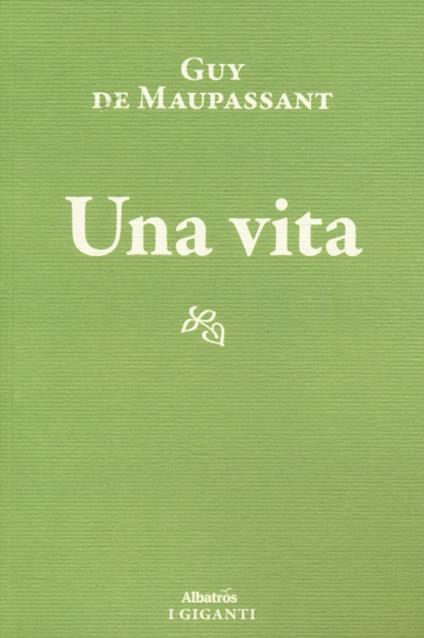 Una vita - Guy de Maupassant - copertina