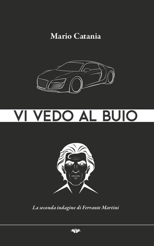 Vi vedo al buio - Mario Catania - copertina