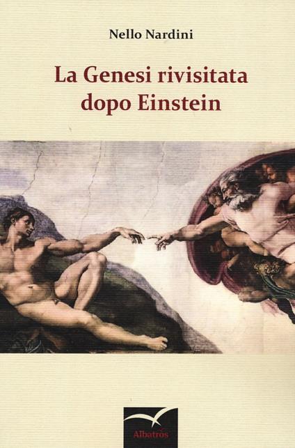 La Genesi rivisitata dopo Einstein - Nello Nardini - copertina