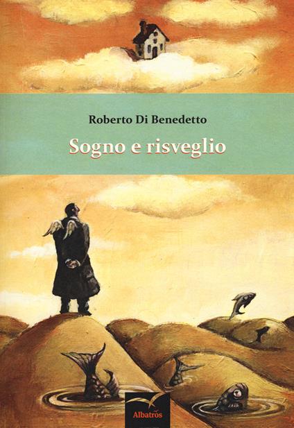 Sogno e risveglio - Roberto Di Benedetto - copertina