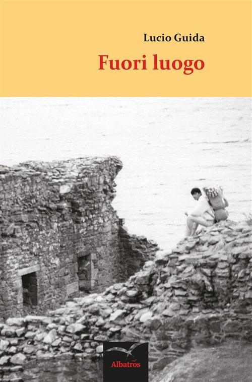 Fuori luogo - Lucio Guida - ebook