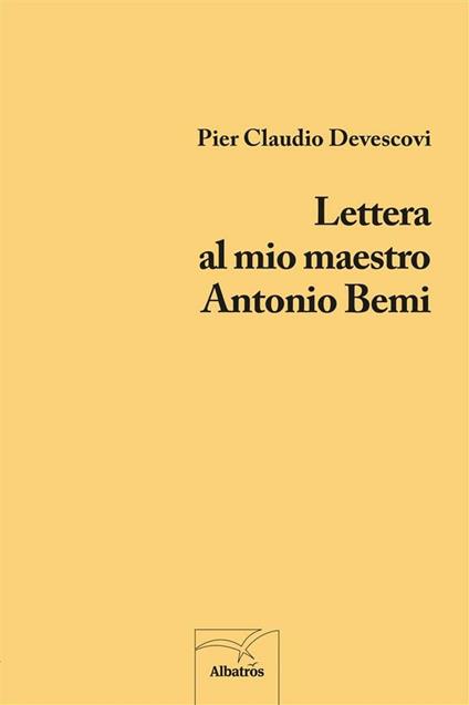 Lettera al mio maestro Antonio Bemi - P. Claudio Devescovi - ebook