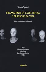 Frammenti di coscienza e pratiche di vita