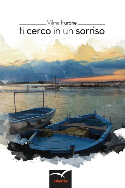 Ti cerco in un sorriso - Vilma Furone - ebook