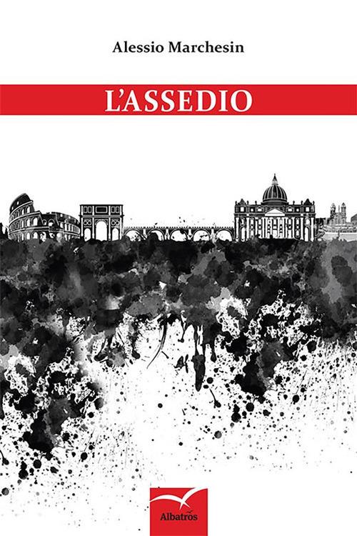 L' assedio - Alessio Marchesin - ebook