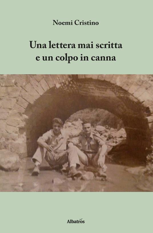 Una lettera mai scritta e un colpo in canna - Noemi Cristino - copertina