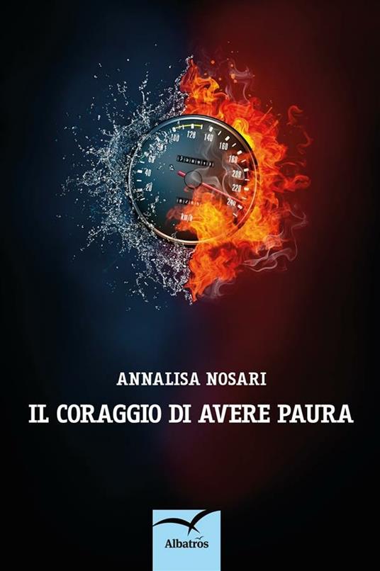 Il coraggio di avere paura - Annalisa Nosari - ebook