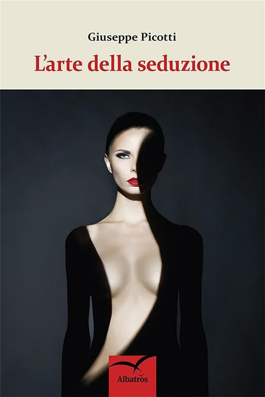 L' arte della seduzione - Giuseppe Picotti - ebook