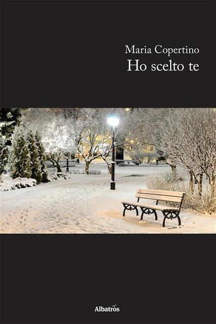 Ho scelto te - Maria Copertino - ebook