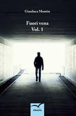 Fuori vena. Vol. 1