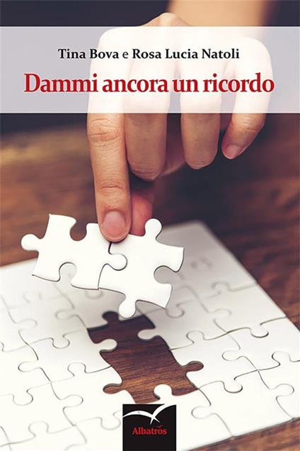 Dammi ancora un ricordo - Tina Bova,Rosa Lucia Natoli - ebook