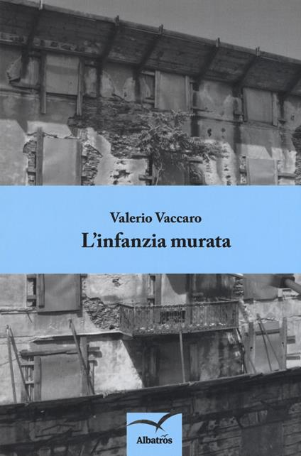 L'infanzia murata - Valerio Vaccaro - copertina