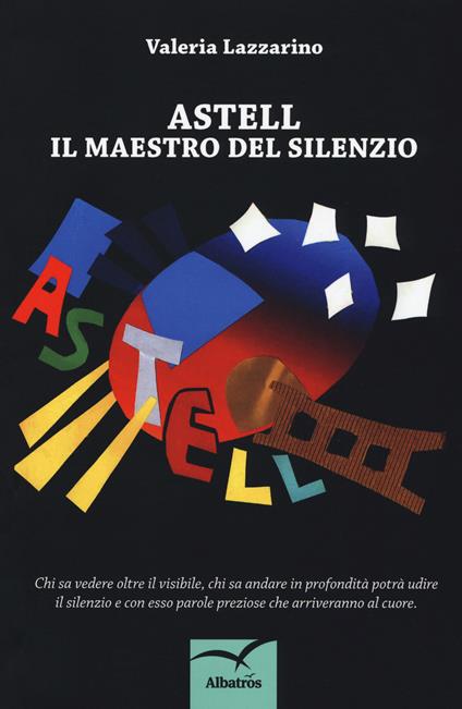 Astell. Il maestro del silenzio - Valeria Lazzarino - copertina