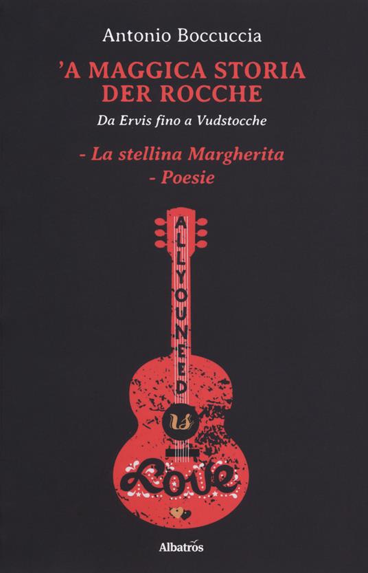 'A maggica storia der rocche. Da Ervis fino a Vudstocche-La stellina Margherita - Antonio Boccuccia - copertina