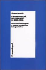 L' attendibilità del bilancio di esercizio. Posizioni consolidate e nuove prospettive interpretative