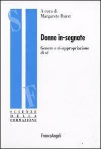 Donne in-segnate. Genere e ri-appropriazione di sé - copertina