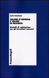 Valore d'impresa e valori di bilancio. Modelli di valutazione per gli investitori azionari - Lucie Courteau - copertina