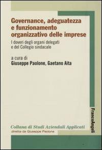 Governance, adeguatezza e funzionamento organizzativo delle imprese. Vol. 6: I doveri degli organi delegati e del Collegio sindacale - copertina