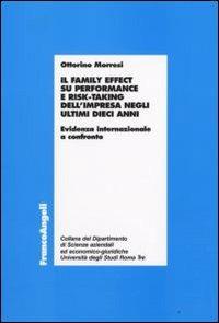 Il family effect su performance e risk-taking dell'impresa negli ultimi dieci anni. Evidenza internazionale a confronto - Ottorino Morresi - copertina