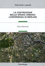 La costruzione dello spazio urbano: l'esperienza di Berlino