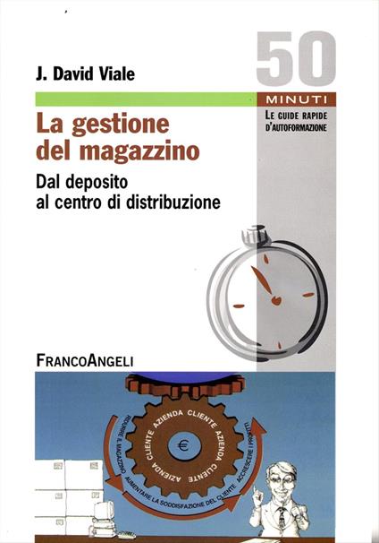 La gestione del magazzino. Dal deposito al centro di distribuzione - David J. Viale - copertina