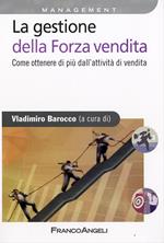 La gestione della forza vendita. Come ottenere di più dall'attività di vendita