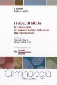 I falsi di moda. Le vulnerabilità del mercato italiano della moda alla contraffazione - copertina