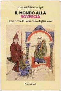 Il mondo alla rovescia. Il potere delle donne visto dagli uomini - copertina