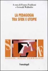 Image of La pedagogia tra sfide e utopie