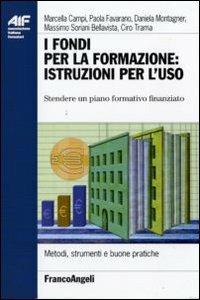 I fondi per la formazione: istruzioni per l'uso. Stendere un piano formativo finanziato - copertina