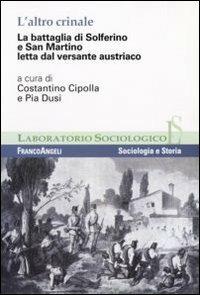 L' altro crinale. La battaglia di Solferino e San Martino letta dal versante austriaco - copertina