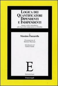 Logica dei quantificatori dipendenti e indipendenti. Saggio critico-introduttivo alla logica filo-indipendente di Hintikka - Massimo Panzarella - copertina