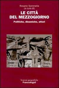 Le città del Mezzogiorno. Politiche, dinamiche, attori - copertina